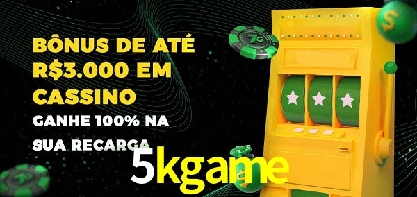 5kgame melhor bônus de depósito